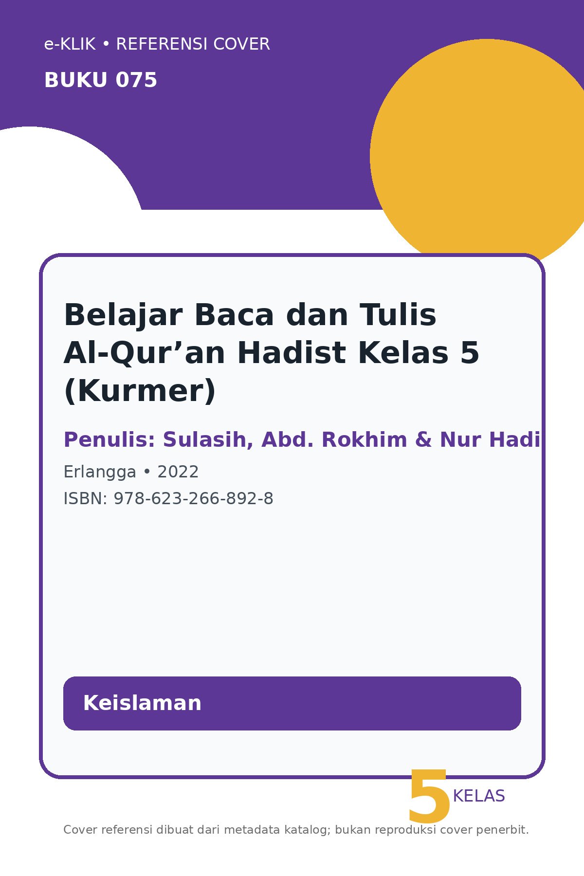 Belajar Baca dan Tulis Al-Qur’an Hadist Kelas 5 (Kurmer)