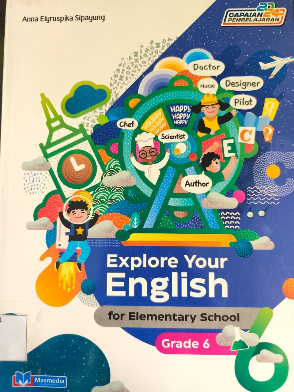 Buku Teks Explore Your English for Elementary School Grade 6 CP 2024